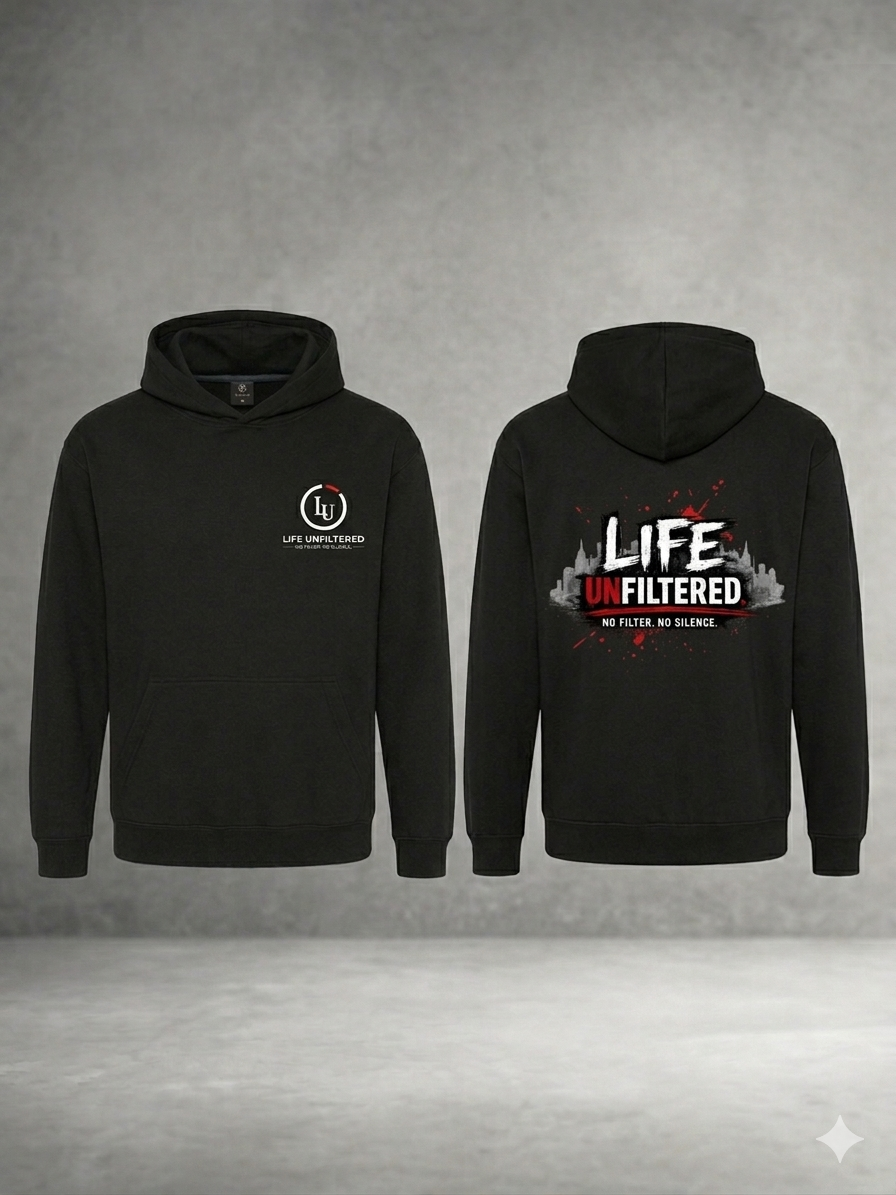 Life Unfiltered Hoodie